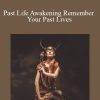 [Download Now] Talmadge Harper - Past Life Awakening Remember Your Past Lives