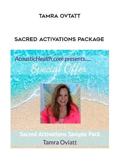 Tamra Ovtatt – Sacred Activations Package