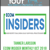 [Download Now] Tanner Larsson - Ecom Insider Monthly Oct 2018