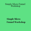 Tanner Larsson - Simple Micro Funnel Workshop