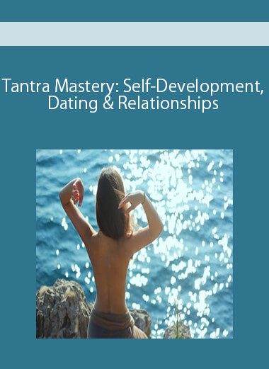 [Download Now] Tantra Mastery: Self-Development