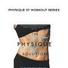 Tanya Becker and Shelly Knight – Physique 57 Workout Series