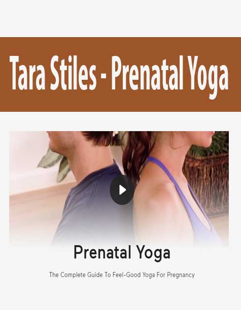 [Download Now] Tara Stiles - Prenatal Yoga