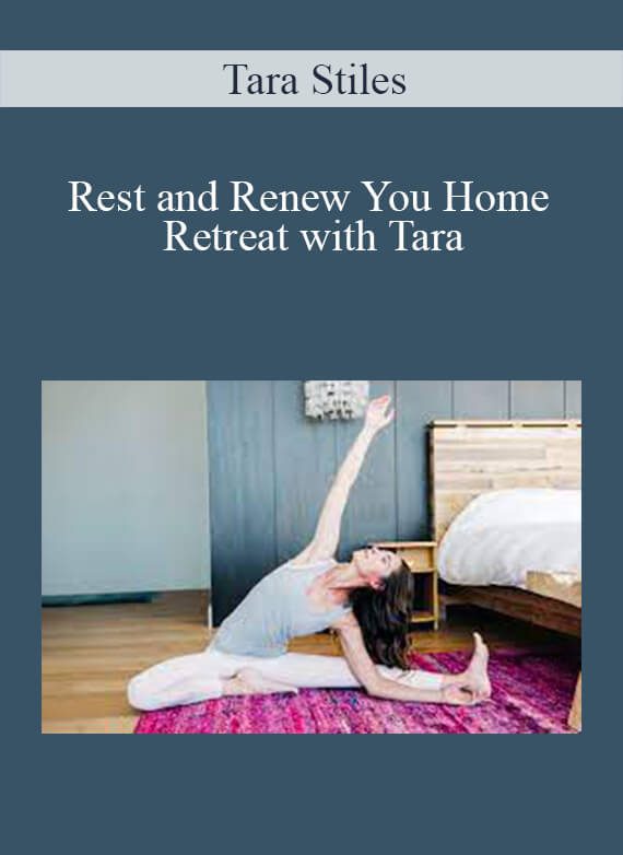 [Download Now] Tara Stiles – Rest and Renew You Home Retreat with Tara