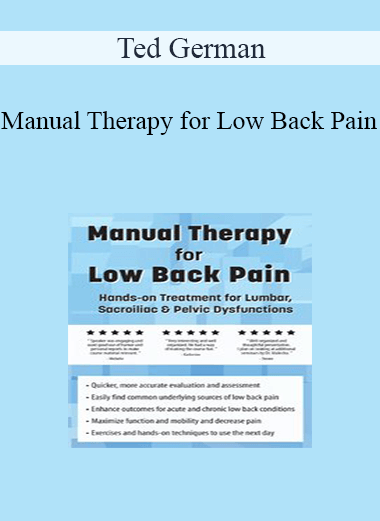 Ted German - Manual Therapy for Low Back Pain: Hands-on Treatment for Lumbar