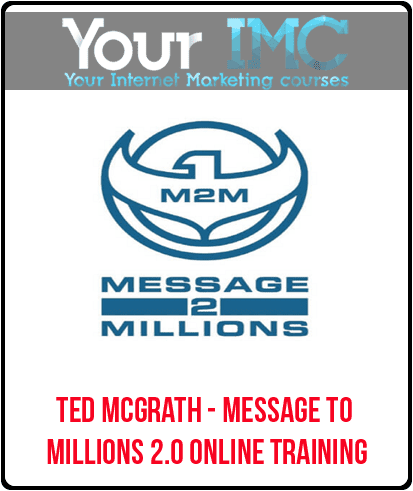 [Download Now] Ted McGrath - Message To Millions 2.0 Online Training