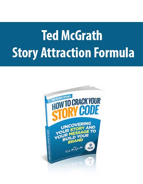 Ted McGrath – Story Attraction Formula