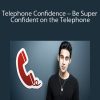 Telephone Confidence – Be Super Confident on the Telephone