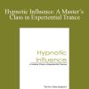 [Download Now] Teppo Holmqvist – Hypnotic Influence: A Master’s Class in Experiential Trance