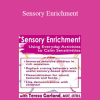 Teresa Garland - Sensory Enrichment: Using Everyday Activities to Calm Sensitivities and Sensory Craving