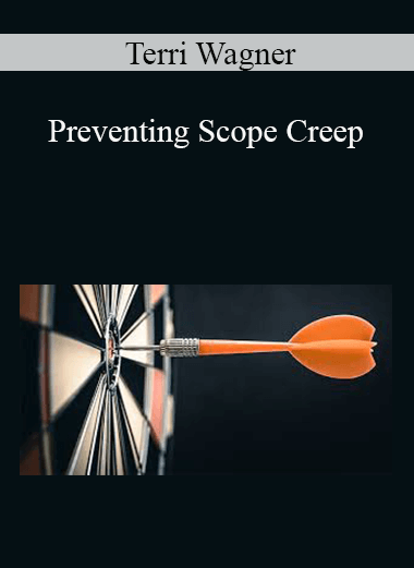 Terri Wagner - Preventing Scope Creep