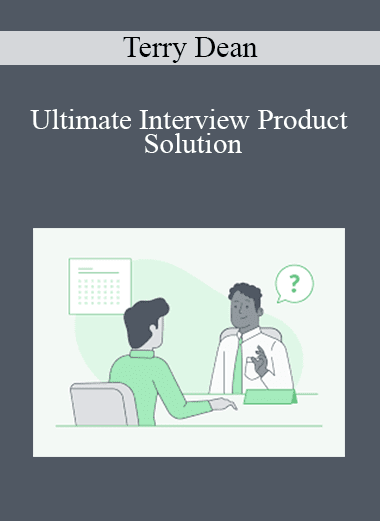 Terry Dean - Ultimate Interview Product Solution