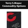 Terry S.Mayer – Commodity Options