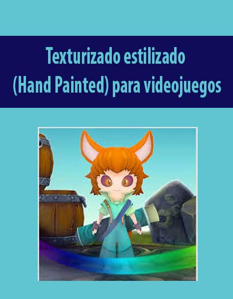 Texturizado estilizado (Hand Painted) para videojuegos