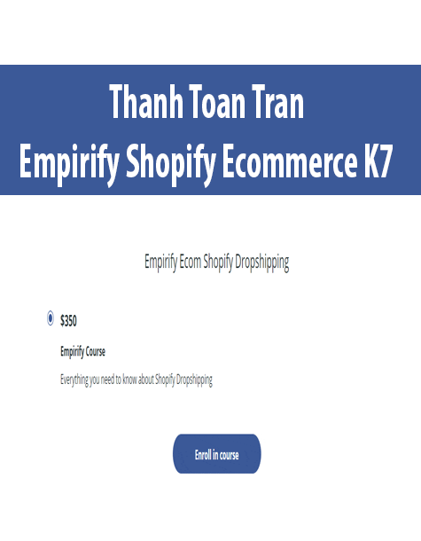 [Download Now] Thanh Toan Tran - Empirify Shopify Ecommerce K7