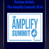 Various Artists - The Amplify Summit 2016