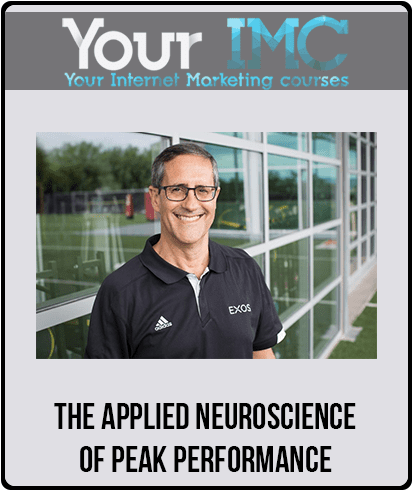 [Download Now] The Applied Neuroscience of Peak Performance