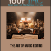 [Download Now] The Art Of Music Editing