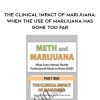 [Download Now] The Clinical Impact of Marijuana: When the Use of Marijuana Has Gone Too Far - Hayden Center