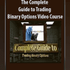 The Complete Guide to Trading Binary Options Video Course