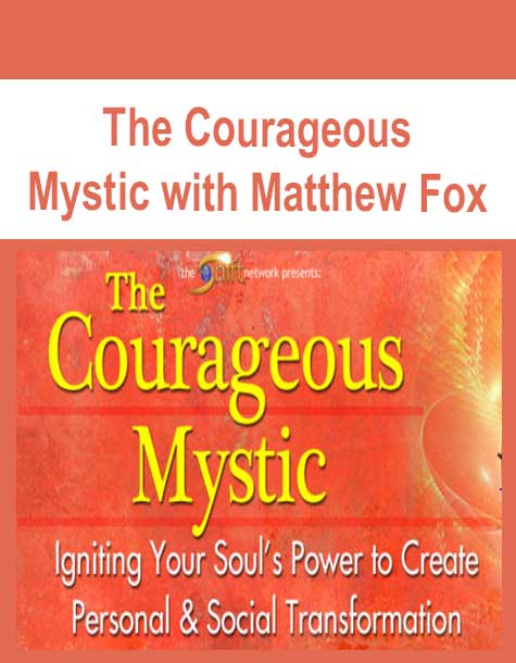 [Download Now] The Courageous Mystic with Matthew Fox