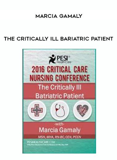 [Download Now] The Critically Ill Bariatric Patient – Marcia Gamaly
