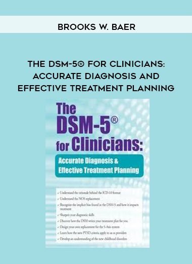 [Download Now] The DSM-5® for Clinicians: Accurate Diagnosis and Effective Treatment Planning - Brooks W. Baer