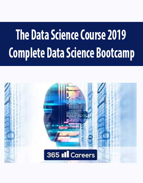 The Data Science Course 2019 Complete Data Science Bootcamp
