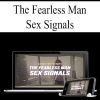 [Download Now] The Fearless Man – Sex Signals