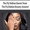 [Download Now] The Fly Nubian Queen Team – The Fly Nubian Beauty channel