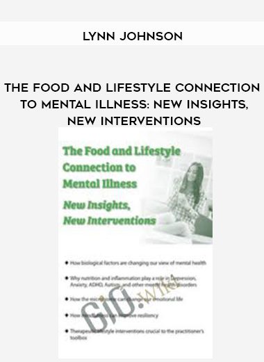 [Download Now] The Food and Lifestyle Connection to Mental Illness: New Insights