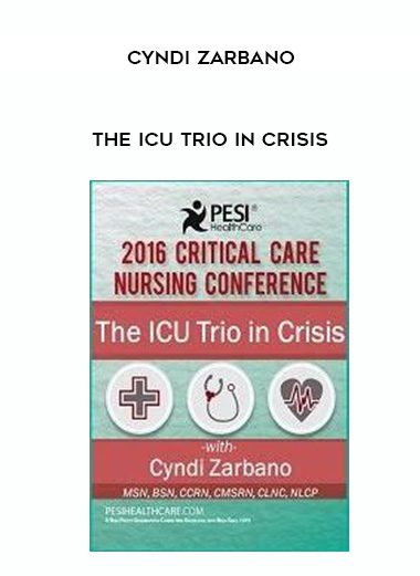 [Download Now]  The ICU Trio in Crisis – Cyndi Zarbano
