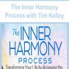 [Download Now] The Inner Harmony Process with Tim Kelley