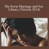 [Download Now] The Irwin Marriage and Sex Library (Version 2014)