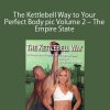 The Kettlebell Way to Your Perfect Body pic Volume 2 – The Empire State