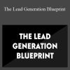 [Download Now] The Lead Generation Blueprint
