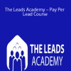 [Download Now] The Leads Academy – Pay Per Lead Course