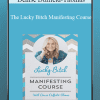 [Download Now] Denise Duffield-Thomas - The Lucky Bitch Manifesting Course