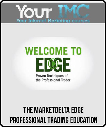 [Download Now] The MarketDelta Edge - PROFESSIONAL TRADING EDUCATION