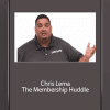 Chris Lema – The Membership Huddle