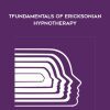 [Download Now] The Milton Erickson Foundation - Fundamentals of Ericksonian Hypnotherapy