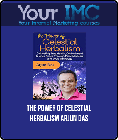 [Download Now] The Power of Celestial Herbalism - Arjun Das