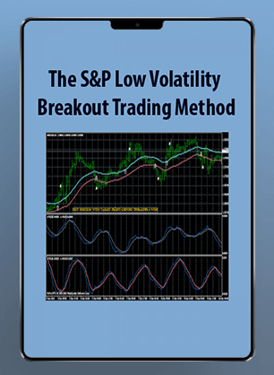The S&P Low Volatility Breakout Trading Method