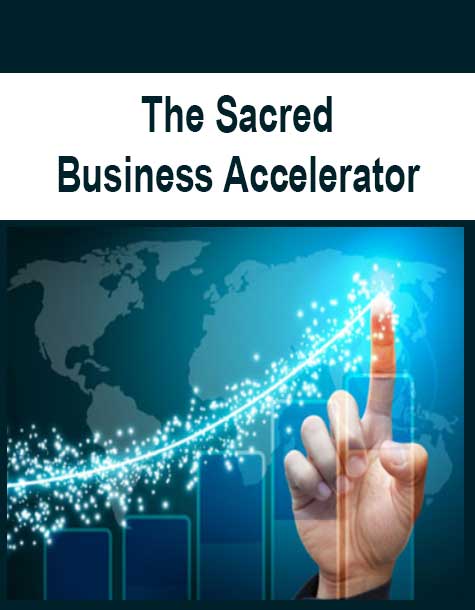 [Download Now] The Sacred Business Accelerator