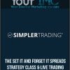 The "Set it and Forget it" Spreads Strategy Class & Live Trading