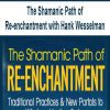 [Download Now] The Shamanic Path of Re-enchantment with Hank Wesselman