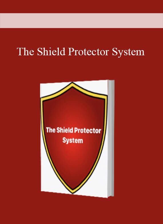 [Download Now] The Shield Protector System