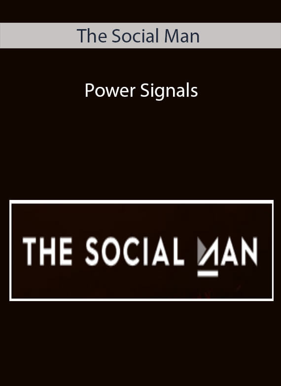 The Social Man - Power Signals