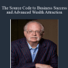 The Source Code to Business Success and Advanced Wealth Attraction - Dan Kennedy (GKIC)