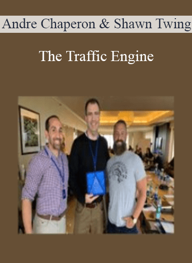 The Traffic Engine - Andre Chaperon & Shawn Twing
